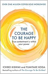 The Courage to be Happy, The Courage To Be