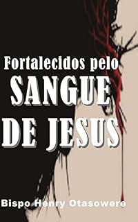 Livro Fortalecidos pelo sangue de Jesus