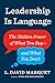 Leadership Is Language: The Hidden Power of What You Say--and What You Don't - Book by David Marquet