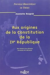 Aux origines de la Constitution de la IVe République