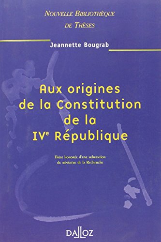 Aux origines de la Constitution de la IVe République