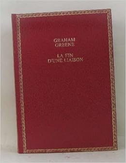 La fin d'une liaison: Amazon.co.uk: Greene Graham: Books