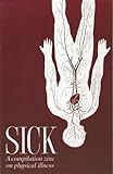 Sick: A Compilation Zine on Physical Illness (World Around Us) by Ben Holtzman