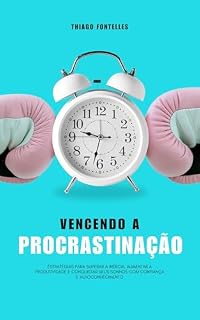 Livro Vencendo a Procrastinação: a ajuda que você precisava, chegou