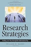 Research Strategies: Finding your Way through the Information Fog, William Badke, 059547747X