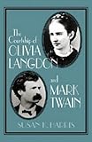 The Courtship of Olivia Langdon and Mark Twain (Cambridge Studies in American Literature and Culture by