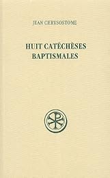 Huit catéchèses baptismales inédites