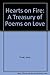 Hearts on Fire: A Treasury of Poems on Love by 
