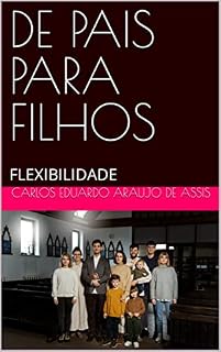 Livro DE PAIS PARA FILHOS: FLEXIBILIDADE