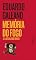 Livro Memória do Fogo: O Século do Vento