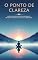 Livro O Ponto de Clareza: O Método de Meditação para Navegar por Decisões Complexas com Mais Foco e Serenidade