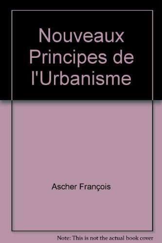 Les  nouveaux principes de l'urbanisme