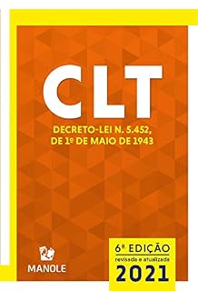 Livro CLT: Consolidação das Leis do Trabalho : Decreto-lei n. 5.452, de 1º de maio de 1943 6a ed. 2021