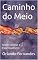 Livro Caminho do Meio : Materialismo e Espiritualismo