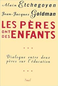 Livres Couvertures de Les pères ont des enfants : Dialogue entre deux pères sur l'éducation