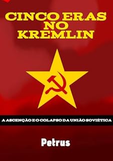 Livro Cinco Eras no Kremlin : A Ascenção e o Colapso da União Soviética