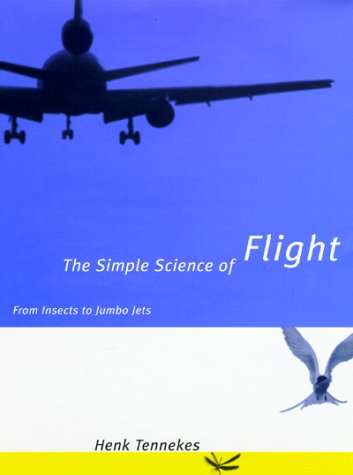 The Simple Science of Flight: From Insects to Jumbo