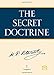 The Secret Doctrine: The Synthesis of Science, Religion, and Philosophy