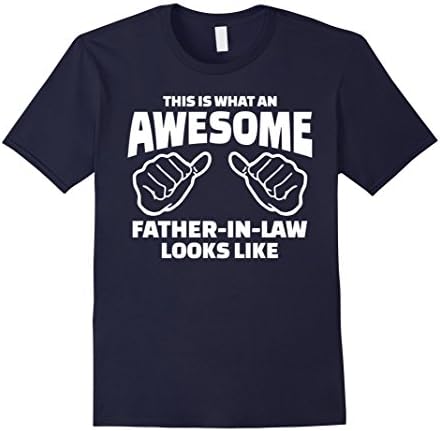 Mens This Is What An Awesome Father-In-Law Looks Like Shirt Large Navy