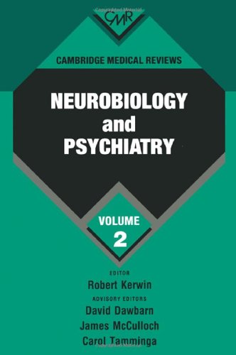 CAMBRIDGE MEDICAL REVIEWS: NEUROBIOLOGY AND PSYCHIATRY VOL. 2