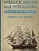 Whale Ships and Whaling