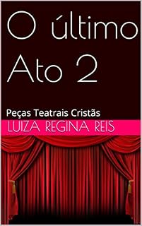 Livro O último Ato 2: Peças Teatrais Cristãs
