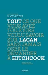 Tout ce que vous avez toujours voulu savoir sur Lacan sans jamais oser le demander à Hitchcock