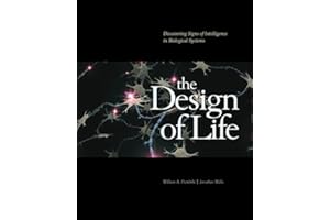 The Design of Life: Discovering Signs of Intelligence in Biological Systems