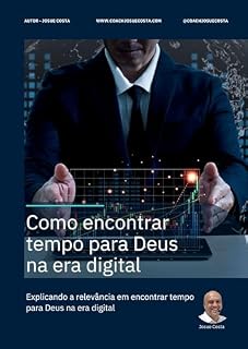 Livro Como encontrar tempo para Deus na Era Digital