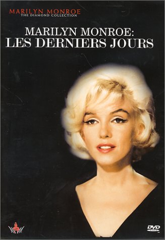 Marilyn Monroe : Les Derniers Jours