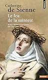 Catherine de Sienne. Le Feu de La Saintet' (Points sagesses) (English and French Edition) by