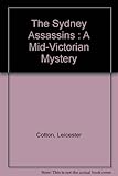 Front cover for the book The Sydney Assassins by Leicester Cotton