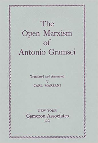 The Open Marxism Of Antonio Gramsci Antonio Gramsci Carl Marzani Amazon Com Books