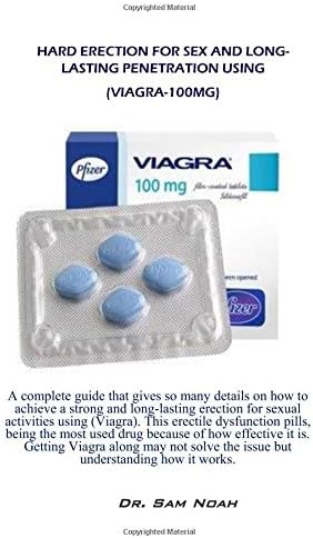 Hard erection for sex and long-lasting penetration using (viagra-100mg): Complete guide on energy given drugs (viagra-100mg) till orgasm Paperback – April 26, 2019