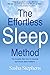 The Effortless Sleep Method: The Incredible New Cure for Insomnia and Chronic Sleep Problems by Sasha Stephens