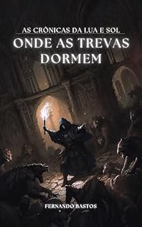 Livro As Crônicas da Lua e Sol: Onde as Trevas Dormem