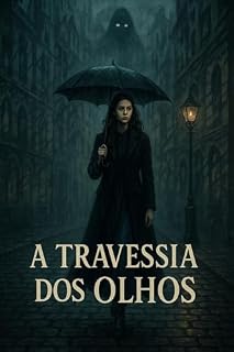 Livro A Travessia dos Olhos