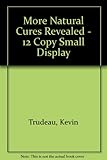 More Natural Cures Revealed - 12 Copy Small Display
