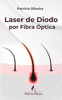 Livro Laser de Diodo por Fibra Óptica: O divisor de águas da epilação a laser