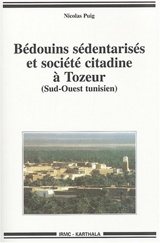 Bédouins sédentarisés et société citadine à Tozeur, Sud-Ouest tunisien