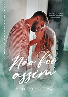 Livro Não foi assim (Amores Imperfeitos Livro 1)