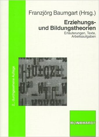 Erziehungs Und Bildungstheorien Erlauterungen Texte Arbeitsaufgaben Amazon De Baumgart Franzjorg Bucher