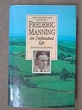 Frederic Manning: An Unfinished Life by 