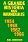 Livro A grande história dos mundiais 1954, 1958, 1962, 1966