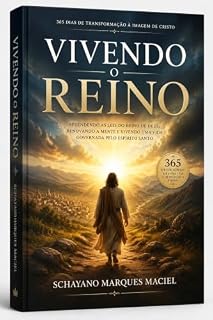 Livro VIVENDO O REINO: Transformação Integral à Imagem de Cristo