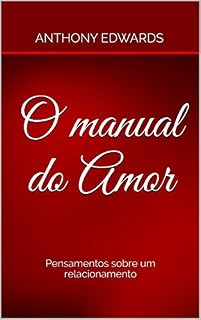 Livro O manual do Amor: Pensamentos sobre um relacionamento