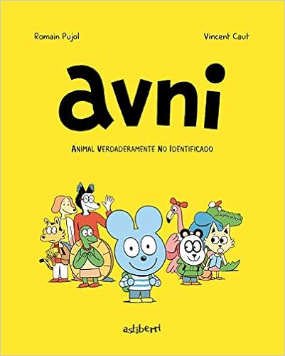 Livres Couvertures de Avni 1. Animal verdaderamente no identificado (Txikiberri) (Español) Tapa blanda – 12 octubre 2020