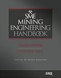 SME Mining Enginering Handbook, Third Edition, Volumes 1 & 2