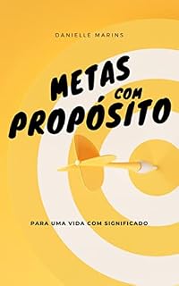 Livro Metas com Propósito: Para uma vida com Significado