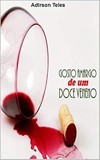 Livro GOSTO AMARGO DE UM DOCE VENENO